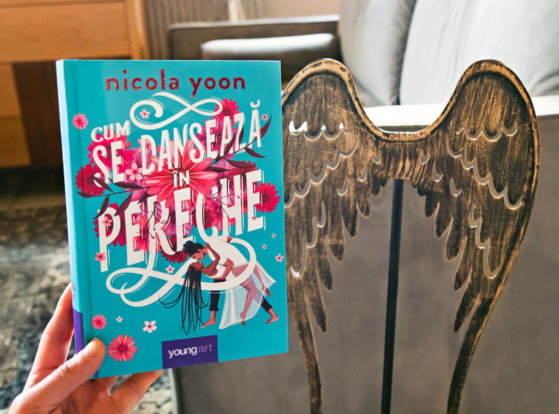 Cum se dansează în pereche, Nicola Yoon, Editura Youngart, 2022